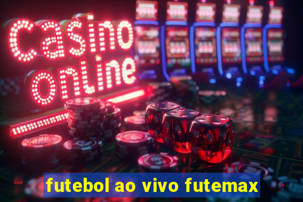 futebol ao vivo futemax